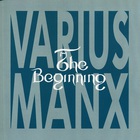 Varius Manx - The Beginning