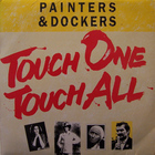 Painters & Dockers - Touch One Touch All