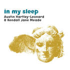 In My Sleep (With Kendall Jane Meade) (CDS)