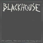 Blackhouse - The Father, The Son And The Holy Ghost