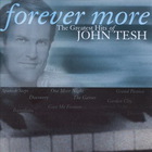 John Tesh - Forever More: The Greatest Hits Of
