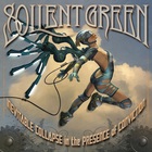 Soilent Green - Inevitable Collapse In The Presence Of Conviction