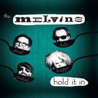 Melvins - Hold It in