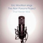 Eric Woolfson - The Alan Parsons Project That Never Was