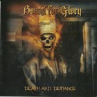 Bound For Glory - Death And Defiance