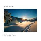 Stanton Lanier - December Peace
