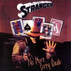 Stranger - No More Dirty Deals