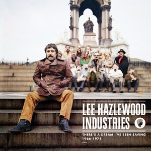 Lee Hazlewood Industries: There's A Dream I've Been Saving (1966-1971) CD3