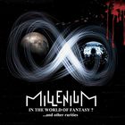 Millenium - In The World Of Fantasy?