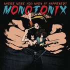 Monotonix - Where Were You When It Happened?