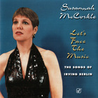 Susannah McCorkle - Let's Face The Music