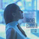 Rachel Eckroth - Let Go
