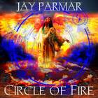Jay Parmar - Circle Of Fire