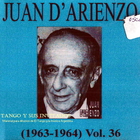 Juan D'arienzo - Su Obra Completa Vol 36 De 48 (1963-1964) (Vinyl)