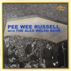 Pee Wee Russell - Pee Wee Russell (With The Alex Welsh Band)