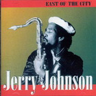 Jerry Johnson - East Of The City (With The Wackies Rhythm Force)