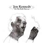 Jon Kennedy - On The Both Days (EP)