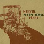 Kettel - Myam James Part 1