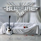 Bonfire - You Make Me Feel - The Ballads CD1