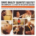 Dave Bailey - The Complete 1 & 2 Feet In The Gutter Sessions CD1