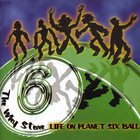 The Why Store - Life On Planet Six Ball