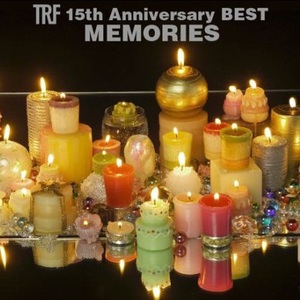 TRF 15Th Anniversary Best - Memories CD1