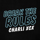 Charli XCX - Break The Rules (Tiësto Remix) (CDS)