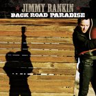 Jimmy Rankin - Back Road Paradise