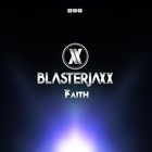 Blasterjaxx - Faith (CDS)
