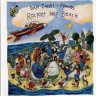 Dan Zanes And Friends - Rocket Ship Beach