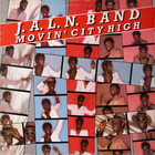 J.A.L.N. Band - Movin' City High (Vinyl)
