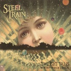 Steel Train - Twilight Tales From The Prairies Of The Sun