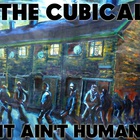 The Cubical - It Aint Human