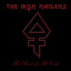 The Iron Maidens - The Root Of All Evil