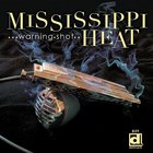 Mississippi Heat - Warning Shot