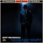 Jeff Michaels - Open Late Night
