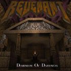 Revenant - Dominion Of Darkness