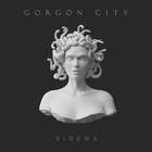 Gorgon City - Sirens (Deluxe Version)