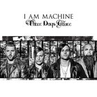 Three Days Grace - I Am Machine (CDS)