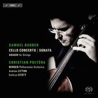 Samuel Barber - Cello Concerto; Cello Sonata