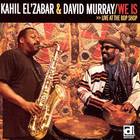 Kahil El'Zabar - We Is (With David Murray) (Live)