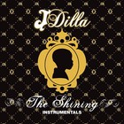 J Dilla - The Shining (Instrumentals)