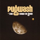 Pugwash - This Could Be Good (CDS)