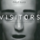 Philip Glass - Visitors (Original Motion Picture Soundtrack)