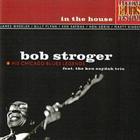 Bob Stroger - In The House - Live At Lucerne (With Chicago Blues Legends)