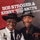 Bob Stroger - Keepin It Together (With Kenny Smith)