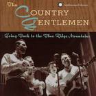 The Country Gentlemen - Going Back To The Blue Ridge Mountains