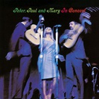 Peter, Paul & Mary - In Concert CD1
