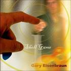 Gary Eisenbraun - Shell Game I