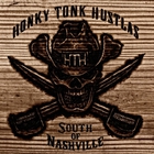 Honky Tonk Hustlas - South Of Nashville